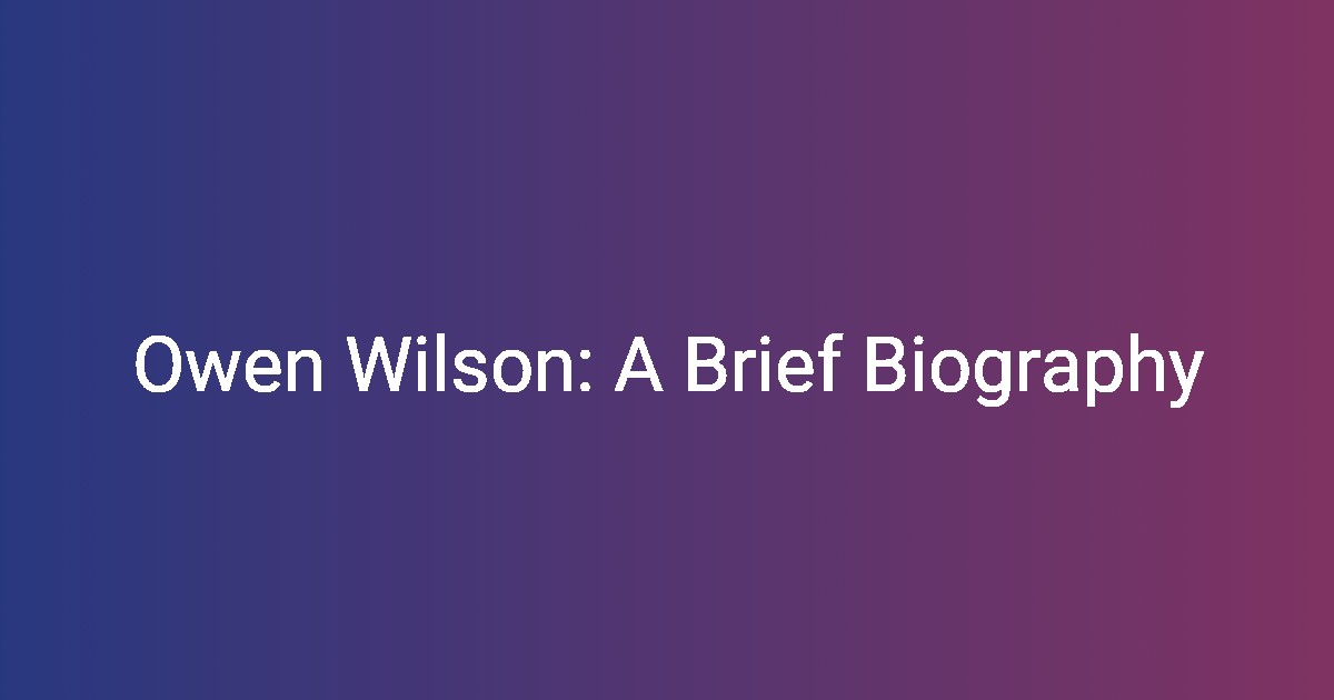 Owen Wilson A Brief Biography